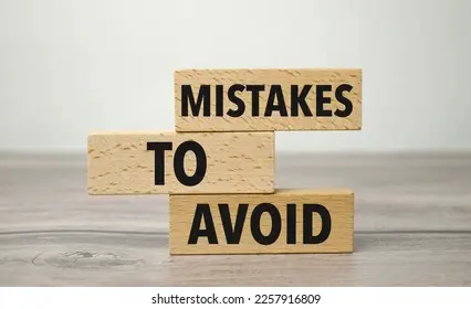 common Mmstakes to avoid